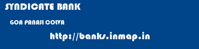 SYNDICATE BANK  GOA PANAJI COLVA   banks information 